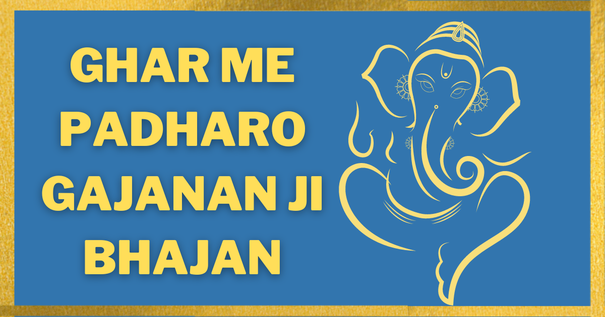 Ghar-Me-Padharo-Gajanan-Ji-Bhajan