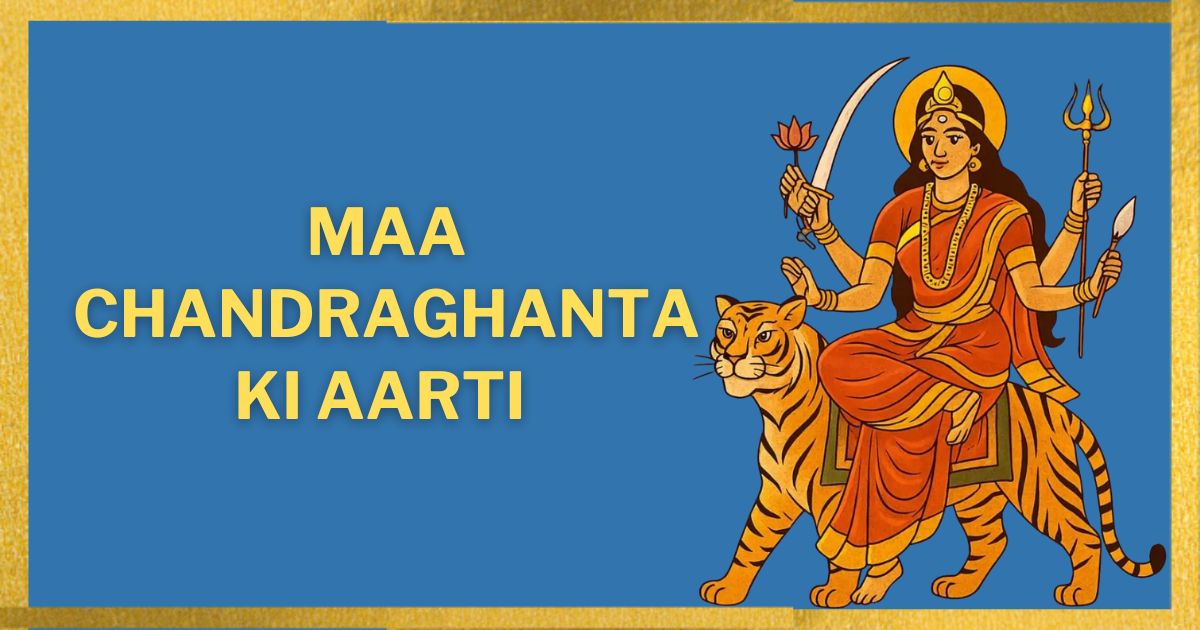 Maa Chandraghanta Ki Aarti