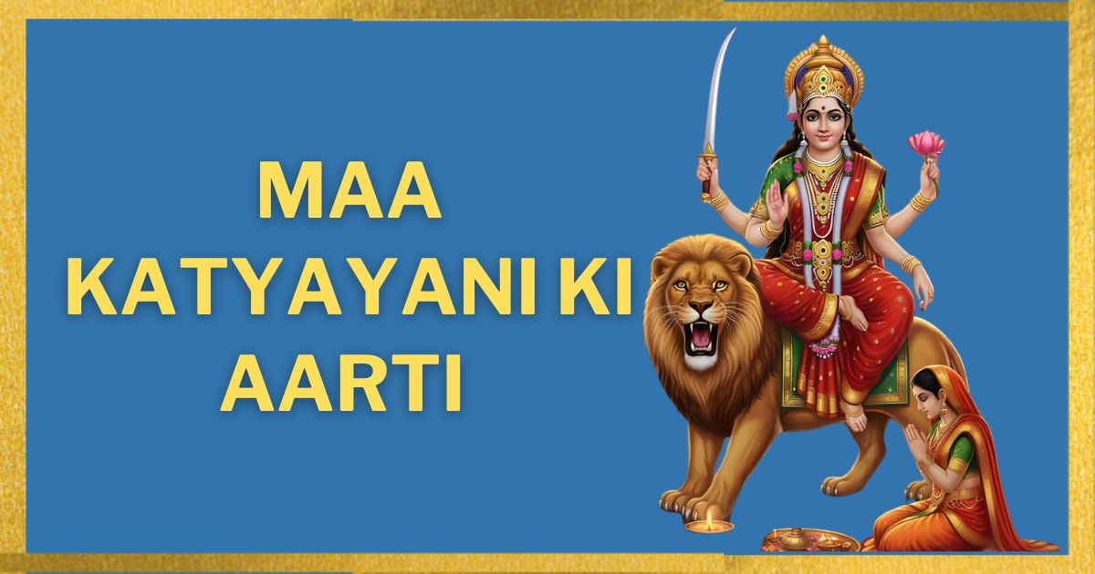 Maa Katyayani Ki Aarti