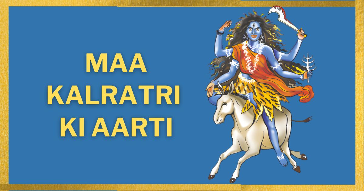 maa kalratri ki aarti